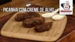 Picanha com Alho  (CREME DE ALHO) – Tv Churrasco