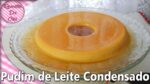 PUDIM DE LEITE CONDENSADO FÁCIL | RECEITAS DA CRIS