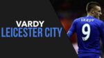 VARDY & LEICESTER CITY  – MOTIVAÇÃO