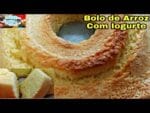 BOLO DE ARROZ COM IOGURTE, SEM FARINHA, MUITO FOFINHO.