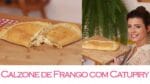 CALZONE (Pizza fechada) de FRANGO com CATUPIRY | TPM, pra que te quero?