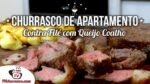 Churrasco de Apartamento – Contra Filé com Queijo Coalho – Tv Churrasco