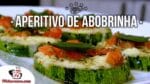 Como Fazer Aperitivo de Abobrinha Assada – Tv Churrasco