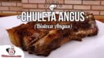 Como Fazer Chuleta Angus (Bisteca Angus) – Tv Churrasco