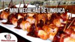 Como Fazer Mini Medalhão de Linguiça (Linguiça Aperitivo) – Tv Churrasco