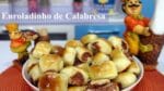 ENROLADINHO DE CALABRESA  SUPER DELICIOSO-   passo 7