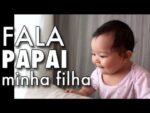 PAI ENSINANDO FILHA FALAR PAPAI – HAJA MOTIVAÇÃO VIU HEHEHEHEHE