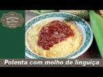 Polenta com Molho de Linguiça – Lembranças com Água na Boca