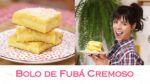 BOLO de FUBÁ CREMOSO | TPM, pra que te quero?