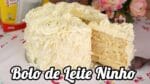 Bolo de Leite Ninho | Como Fazer Bolo de Leite Ninho | Cakepedia