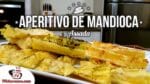 Como Fazer Aperitivo de Mandioca Assada – Tv Churrasco