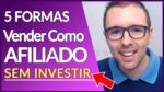 COMO VENDER NO HOTMART SEM INVESTIR | 5 Formas Completas Com Exemplos | Alex Vargas