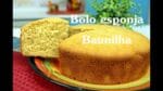 Delicioso Bolo esponja de Baunilha