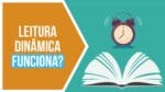 Leitura Dinâmica: Uma Análise Que Impressiona Quem Não Acredita