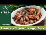 Lombo de porco agridoce – Chef Taico