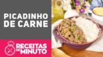 PICADINHO DE CARNE (Como fazer picadinho tradicional de carne) – Receitas de Minuto EXP #256