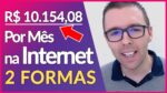 R$ 10.154,08 Na INTERNET | 2 Formas PASSO A PASSO