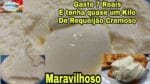 Requeijão Cremoso, COM 7 REAIS VC FAZ QUASE UM KILO.