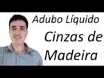 Adubo líquido com Cinzas de madeira – Rico em Potássio