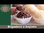 Brigadeiro e beijinho – Lembranças com água na boca – Chef Taico