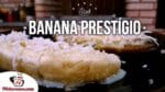 Como Fazer Banana Prestígio – Tv Churrasco