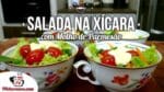 Como Fazer Salada na Xícara com Molho de Parmesão – Tv Churrasco