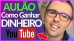 ❤️️ Como GANHAR DINHEIRO NO YOUTUBE | Aula Completa | Alex Vargas