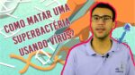 Como matar uma superbactéria usando vírus?