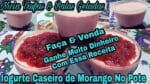 IOGURTE CASEIRO DE MORANGO NÃO COMPRE MAIS, FAÇA O SEU E GANHE DINHEIRO
