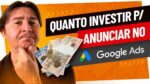 QUANTO INVESTIR PARA COMEÇAR A ANUNCIAR NO GOOGLE ADS?