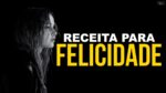RECEITA PARA FELICIDADE! O SENTIDO DA PALAVRA ( Video Motivacional )