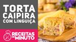 TORTA CAIPIRA – Receitas de Minuto #316
