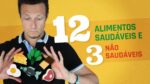 12 Alimentos Ótimos Para Emagrecer e 3 Péssimos!