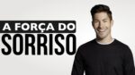 A FORÇA DO SORRISO! O SEU SORRISO É QUE PODE MOTIVAR!