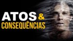 ATOS & CONSEQUÊNCIAS! CONTINUE SIM, CHEIO DE ATITUDE! ( Video Motivacional )