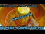 COMO CARAMELIZAR  FORMAS DE PUDINS E BOLOS SEM ERRAR O PONTO.