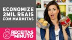 COMO ECONOMIZAR DINHEIRO LEVANDO MARMITA! – Receitas de Minuto