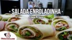 Como Fazer Aperitivo de Salada Enroladinha com Frios – Tv Churrasco