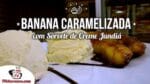 Como Fazer Banana Caramelizada com Sorvete (Sobremesa de Banana com Sorvete) – Tv Churrasco