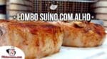 Como Fazer Lombo Suíno com Alho (Churrasco de Lombo de Porco) – Tv Churrasco