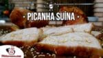Como Fazer Picanha Suína – Tv Churrasco