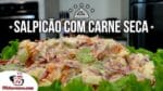 Como Fazer Salpicão com Carne Seca – Tv Churrasco