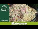 Maionese – Lembranças com água na boca – Chef Taico