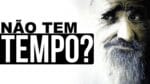 NÃO TEM TEMPO? TEMPO VOCÊ TEM, SÓ PRECISA SABER USAR!
