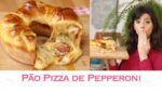 PÃO PIZZA de PEPPERONI | TPM, pra que te quero?