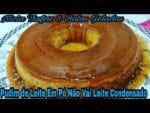 PUDIM DE LEITE EM PÓ MUITO FÁCIL.