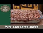 Purê com carne moída – Lembranças com água na boca – Chef Taico