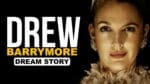 UMA HISTÓRIA DE DROGAS, SEXO E REINVENÇÃO – MOTIVACIONAL – DREW BARRYMORE