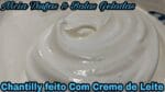 CHANTILLY FEITO COM CREME DE LEITE PERFEITO.