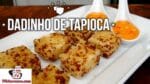 Como Fazer Dadinho de Tapioca – Tv Churrasco